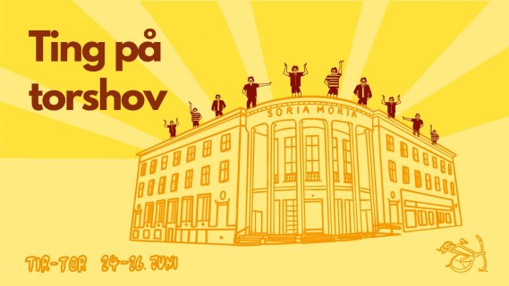 Ting på Torshov-plakat Digital plakat med gul bakgrunn og oransje illustrasjon av bygningen Soria Moria. Figuren 'Ting på torshov' står øverst i brune bokstaver. Små tegnede figurer står på taket og stråler av lys går opp fra bygningen. Nederst står 'TIR–TOR 24.–26. JUNI' og en enkel tegning av en ødelagt sykkel.